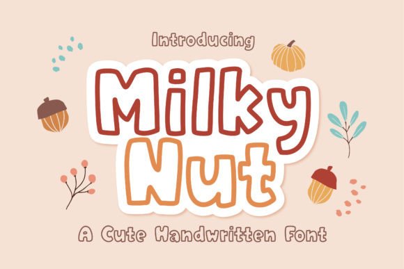 Discover the Charm of Milky Nut: A Versatile Handwritten Font for Creative Projects