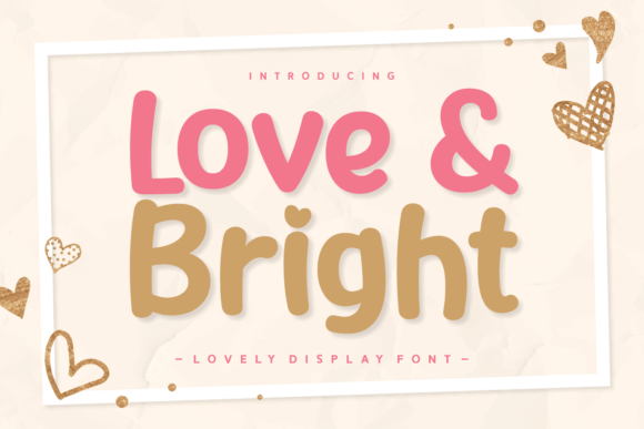 Love Bright: A Chubby and Cuddly Font for Every Project