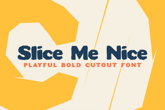 Slice Me Nice: A Bold and Playful Display Font for Creative Projects